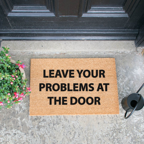 Leave your problems at the door doormat RUGSANDROOMS 