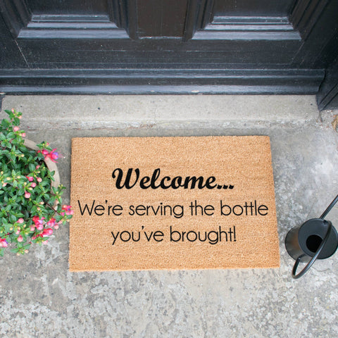 We're Serving the Bottle you've Brought Doormat RUGSANDROOMS 